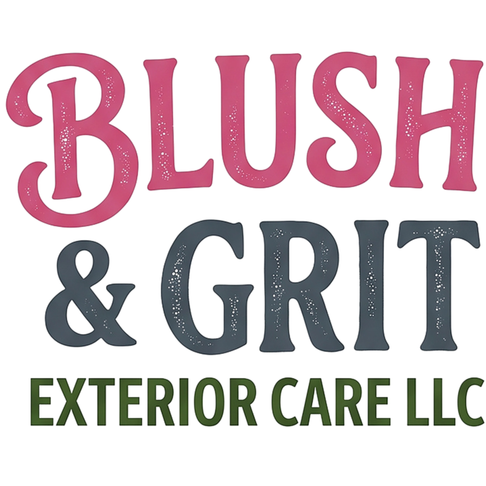 Blush & Grit Exterior Care LLC